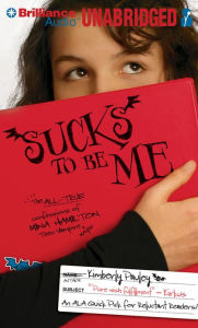Sucks to be Me: The All-True Confessions of Mina Hamilton, Teen Vampire (maybe)