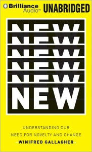 New: Understanding Our Need for Novelty and Change