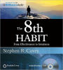 The 8th Habit: From Effectiveness to Greatness