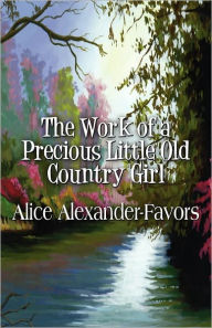 The Work Of A Precious Little Old Country Girl