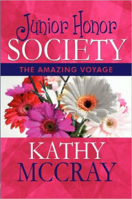 Title: Junior Honor Society: The Amazing Voyage, Author: Kathy McCray