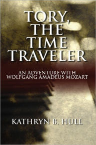 Tory, the Time Traveler: An Adventure with Wolfgang Amadeus Mozart