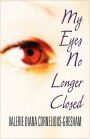 My Eyes No Longer Closed