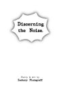 Discerning the Noise