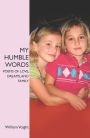 My Humble Words: Poems of Love, Dreams, and Family