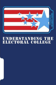 Title: Understanding the Electoral College, Author: Catherine McGrew Jaime