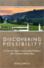 Discovering Possibility: A Common Sense Conservative Manifesto (for Classical Liberals Too)