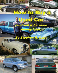 Title: How to Buy a Used Car (and Sell it for More Money Later!), Author: Dorothy C Thompson