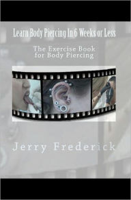 Learn Body Piercing in 6 Weeks or Less