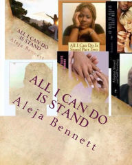 Title: All I Can Do Is Stand, Author: Aleja Bennett