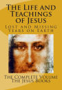 The Life and Teachings of Jesus