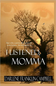 I Listened, Momma