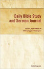 Daily Bible Study and Sermon Journal: Your Notes, Prayer Requests, and Bible Reading Plans All in One Place