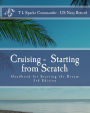 Cruising - Starting from Scratch: Hand Book for Starting the Dream