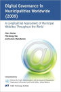 Digital Governance in Municipalities Worldwide (2009): A Longitudinal Assessment of Municipal Websites Throughout the World