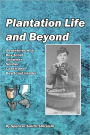 Plantation Life and Beyond: Adventures of a Boy Scout, Swimmer, Soldier, Coach and Boy Scout Leader