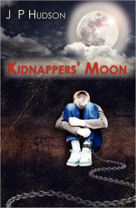 Title: Kidnappers' Moon, Author: J P Hudson