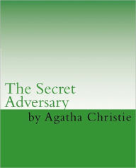 Title: The Secret Adversary (Tommy and Tuppence Series), Author: Agatha Christie