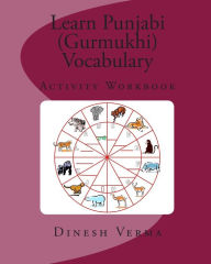 Title: Learn Punjabi (Gurmukhi) Vocabulary Activity Workbook, Author: Dinesh C Verma