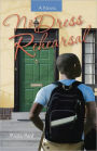 No Dress Rehearsal