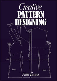Title: Creative Pattern Designing, Author: Ann Evans