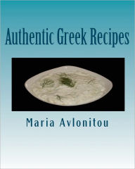 Title: Authentic Greek Recipes, Author: Maria Avlonitou