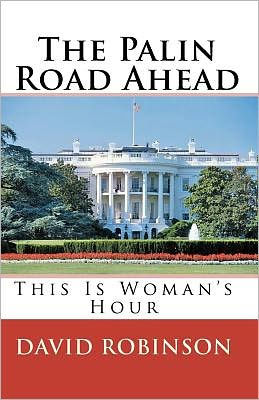 The Palin Road Ahead: This Is Woman's Hour