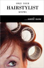 Only Your Hairstylist Knows... until Now