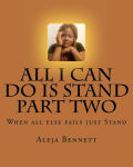 Alternative view 2 of All I Can Do Is Stand Part Two: When all else fails just Stand