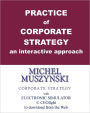 Practice of corporate strategy - an interactive approach: With electronic simulator CEOlight to download from the Web