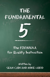 Title: The Fundamental 5: The Formula for Quality Instruction, Author: Mike Laird