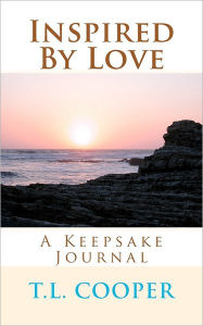 Title: Inspired By Love: Keepsake Journal, Author: T L Cooper