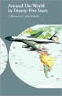 Around the World in Twenty-Five Years: A Memoir