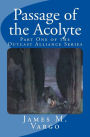 Passage of the Acolyte: Part One