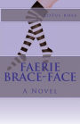 Faerie Brace-Face