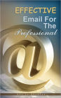Effective Email For The Professional
