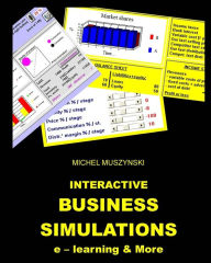 Title: Interactive business simulations e-learning and more, Author: Michel Muszynski