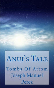 Anui's Tale: Tombs of Attom