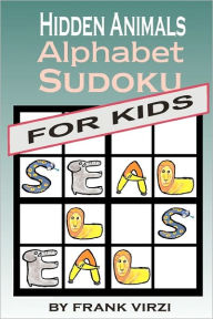Title: Hidden Animals Alphabet Sudoku for Kids: Ages 9-99, Author: Frank Virzi