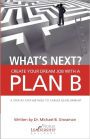 What's Next? Create Your Dream Job With a Plan B