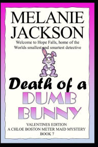 Title: Death of a Dumb Bunny: A Chloe Boston Mystery, Author: Melanie Jackson