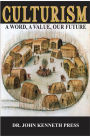 Culturism: A Word, A Value, Our Future