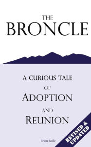 The Broncle, a Curious Tale of Adoption and Reunion