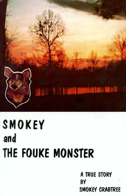 洋書 Smokey and the Fouke Monster by Crabtree Smokey and the Fouke Monster: A True Story by Smokey