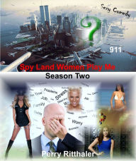 Title: Spy Land Women Play Me Season Two, Author: Perry Ritthaler