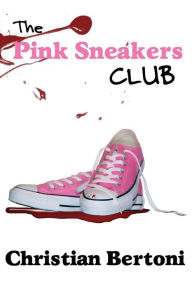 Title: The Pink Sneakers Club, Author: Christian Bertoni