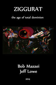 Title: Ziggurat, Author: Bob Mazzei