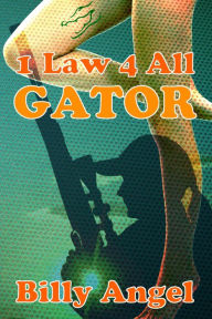 Title: 1 Law 4 All - Gator, Author: Billy Angel