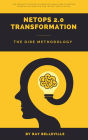 NetOps 2.0 Transformation: The DIRE Methodology