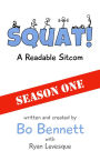 Squat!: A Readable Sitcom